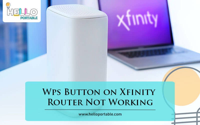 Wps Button On Xfinity Router Not Working Quick Fixes