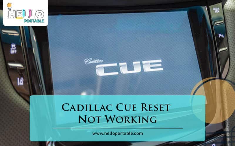 Cadillac Cue Reset Not Working Discover the Ultimate Fix