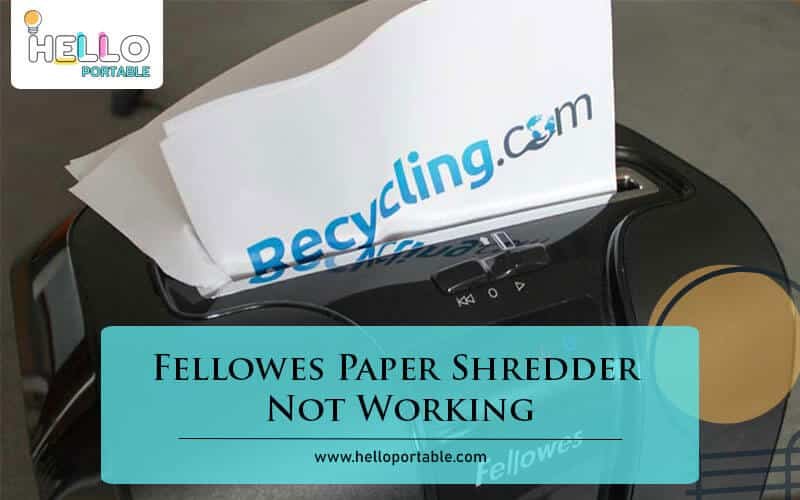 Fellowes Paper Shredder Not Working-Fi