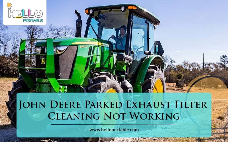 John Deere Parked Exhaust Filter Cleaning Not Working-Fi
