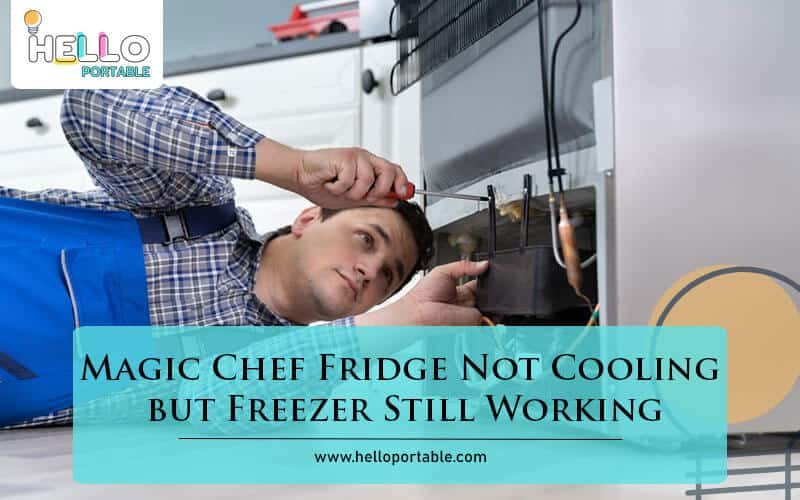 Magic Chef Fridge Not Cooling but Freezer Still Working-Fi