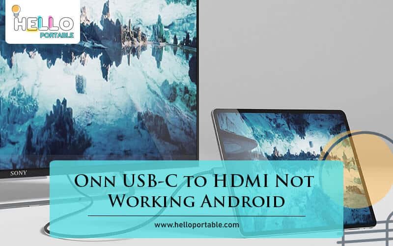 Onn USB-C to HDMI Not Working Android-Fi