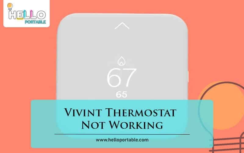 Vivint Thermostat Not Working-Fi