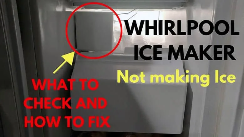 Whirlpool WRQA59CNKZ Ice Maker Not Working