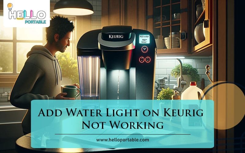 Add Water Light on Keurig Not Working-Fi