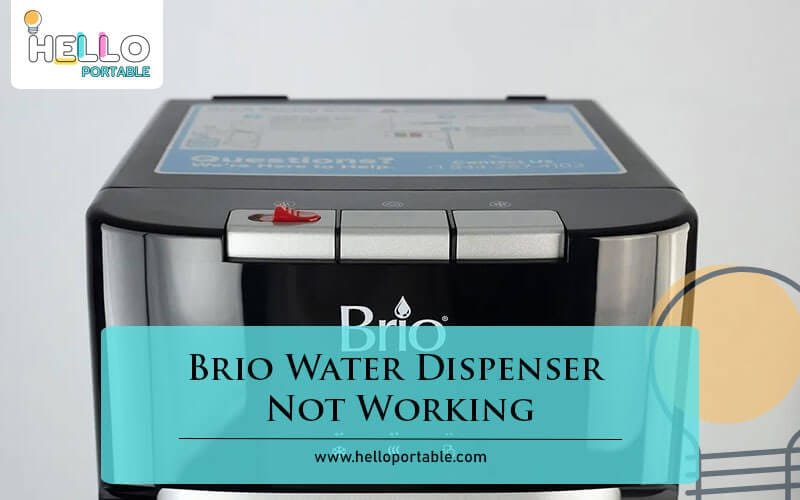 Brio Water Dispenser Not Working-Fi