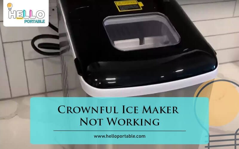 Crownful Ice Maker Not Working-Fi