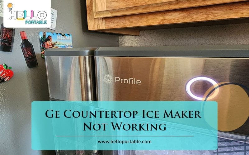 Ge Countertop Ice Maker Not Working-Fi