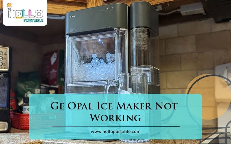 Ge Opal Ice Maker Not Working-Fi