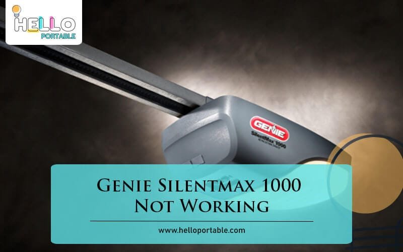 Genie Silentmax 1000 Not Working-Fi