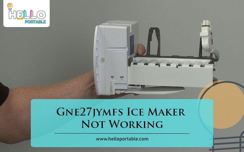 Gne27jymfs Ice Maker Not Working-Fi