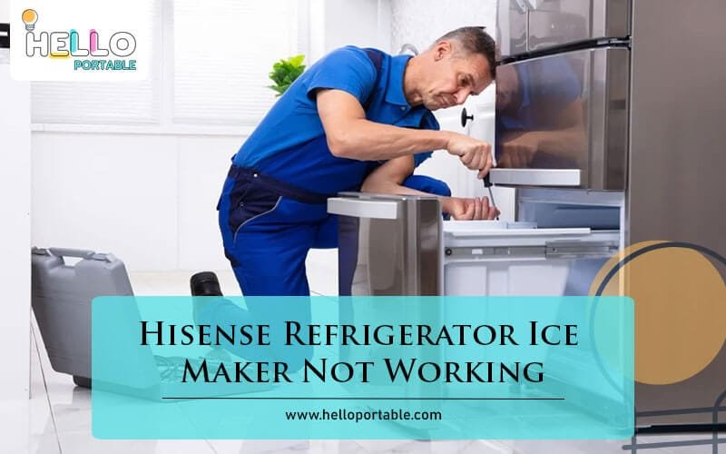 Hisense Refrigerator Ice Maker Not Working-Fi