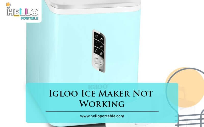 Igloo Ice Maker Not Working-Fi