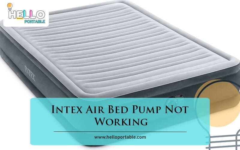Intex Air Bed Pump Not Working-Fi