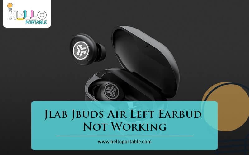 Jlab Jbuds Air Left Earbud Not Working-Fi
