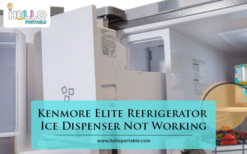 Kenmore Elite Refrigerator Ice Dispenser Not Working-Fi
