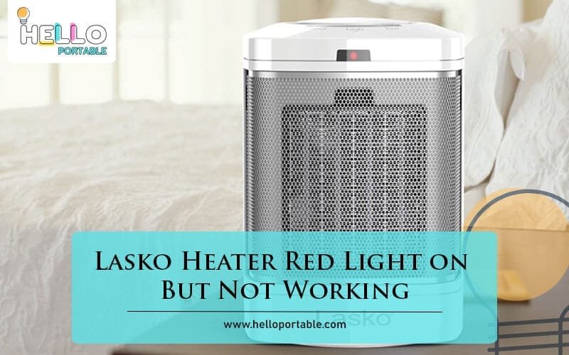 Lasko Heater Red Light on But Not Working-Fi