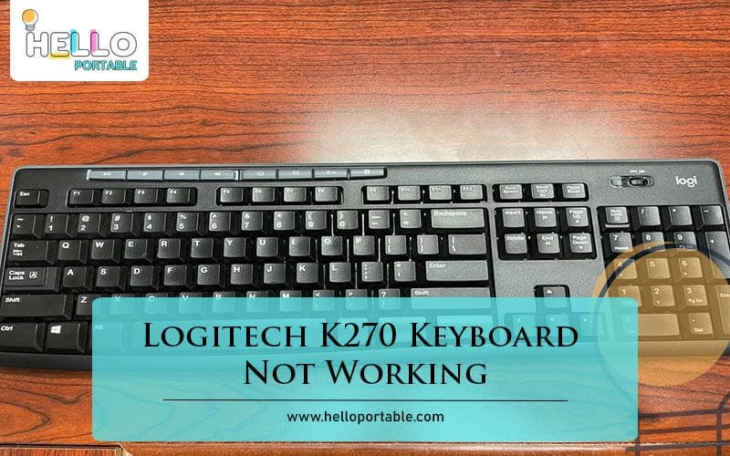 Logitech K270 Keyboard Not Working-Fi
