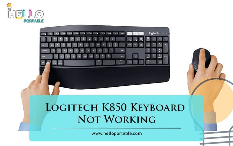 Logitech K850 Keyboard Not Working-Fi