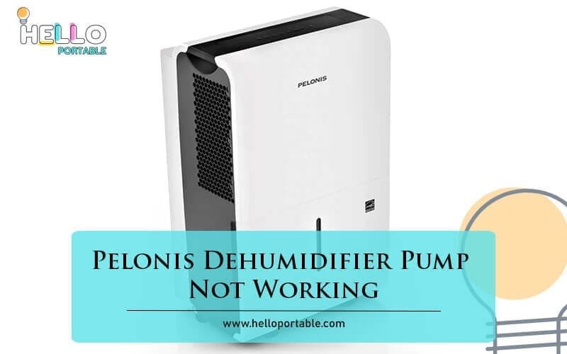 Pelonis Dehumidifier Pump Not Working-Fi