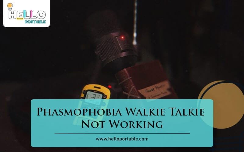 Phasmophobia Walkie Talkie Not Working-Fi