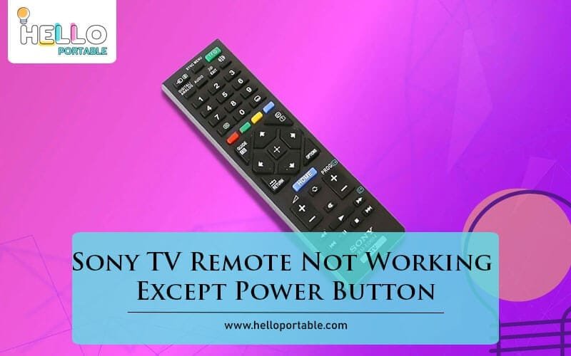 Sony TV Remote Not Working Except Power Button-Fi