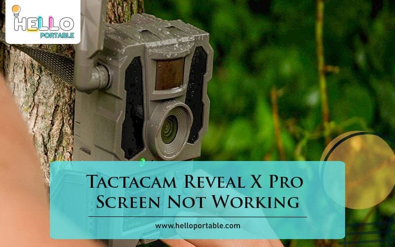 Tactacam Reveal X Pro Screen Not Working-Fi