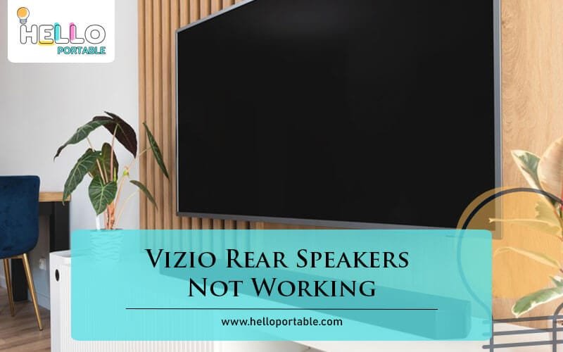 Vizio Rear Speakers Not Working-Fi