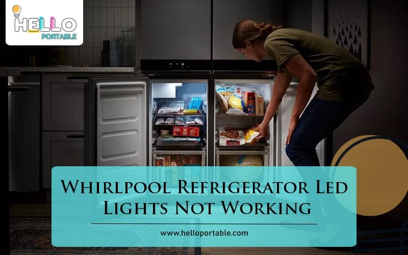 Whirlpool Refrigerator Led Lights Not Working-Fi