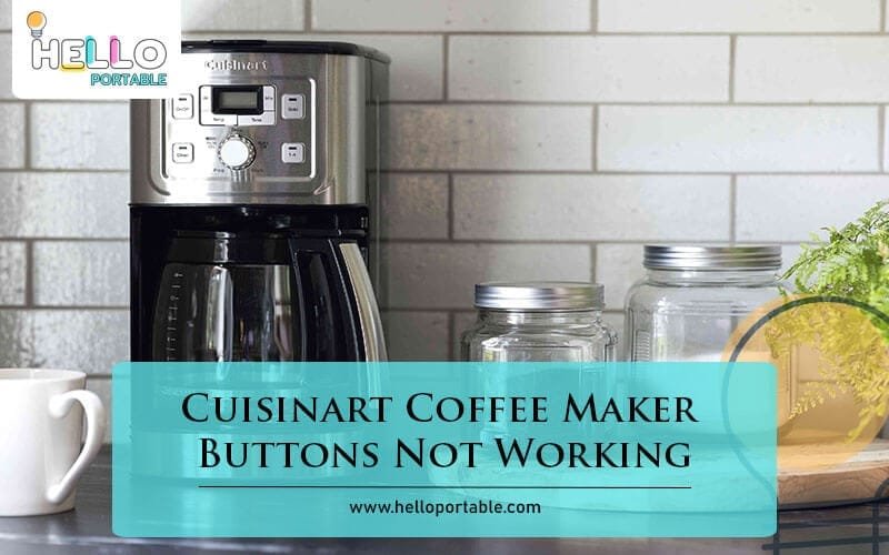 Cuisinart Coffee Maker Buttons Not Working-Fi
