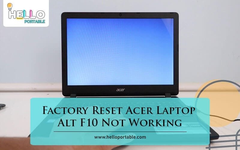 Factory Reset Acer Laptop Alt F10 Not Working-Fi