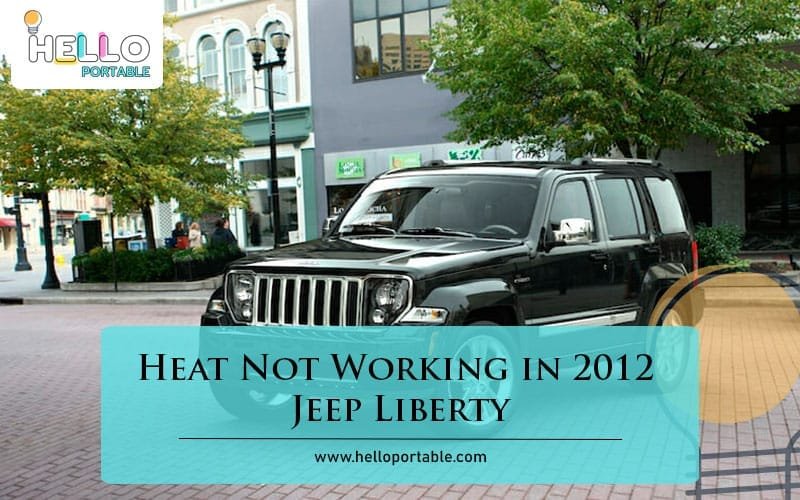 Heat Not Working in 2012 Jeep Liberty-Fi
