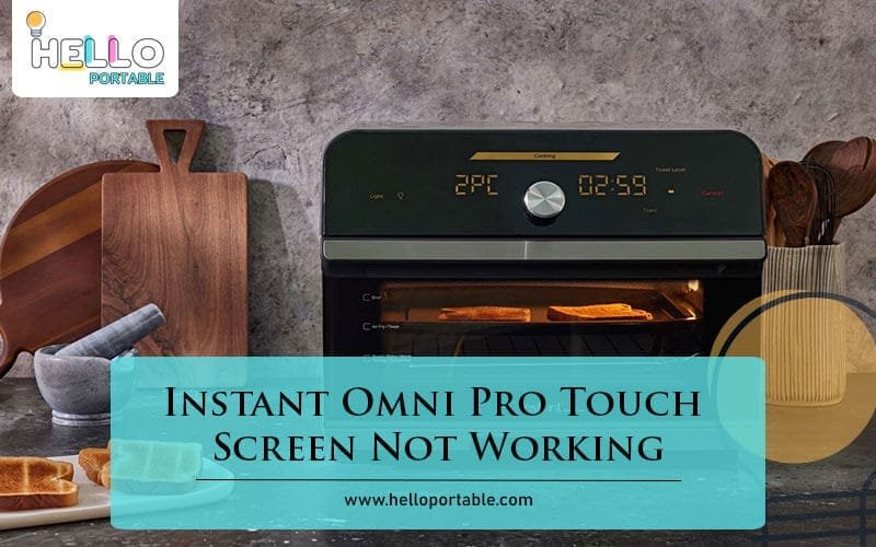 Instant Omni Pro Touch Screen Not Working-Fi