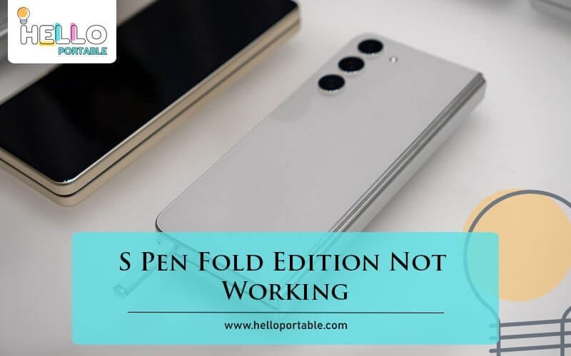 S Pen Fold Edition Not Working-Fi