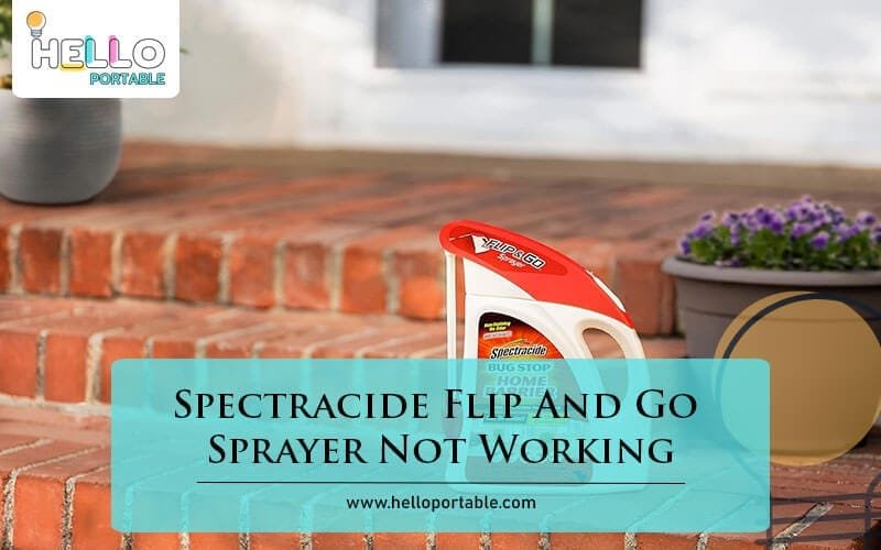Spectracide Flip And Go Sprayer Not Working-Fi