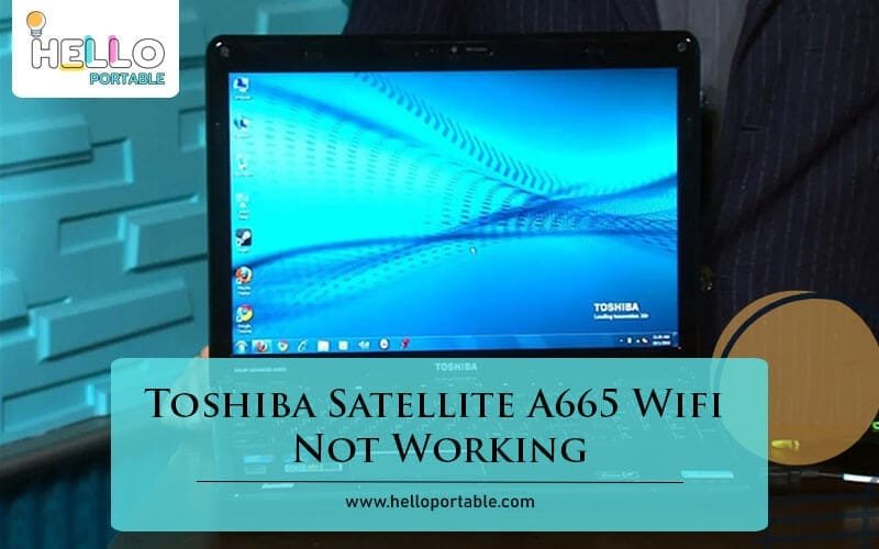 Toshiba Satellite A665 Wifi Not Working-Fi