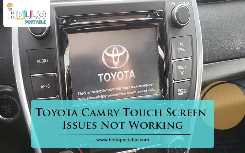 Toyota Camry Touch Screen Issues Not Working-Fi