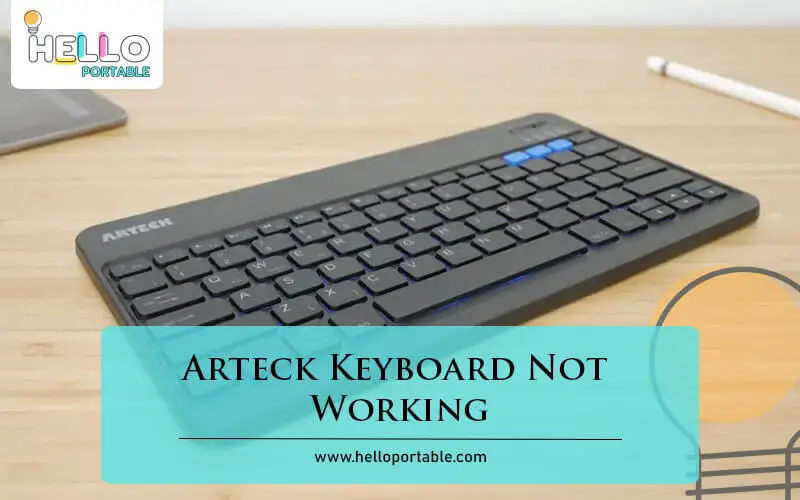 Arteck Keyboard Not Working-Fi