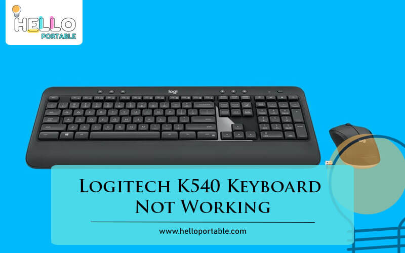 Logitech K540 Keyboard Not Working