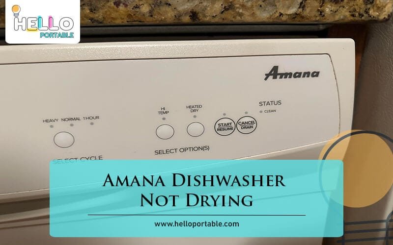 Amana Dishwasher Not Drying-Fi