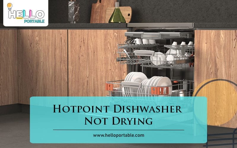 Hotpoint Dishwasher Not Drying-Fi