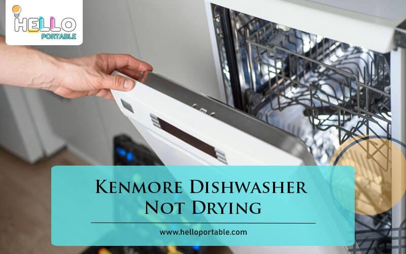 Kenmore Dishwasher Not Drying-Fi