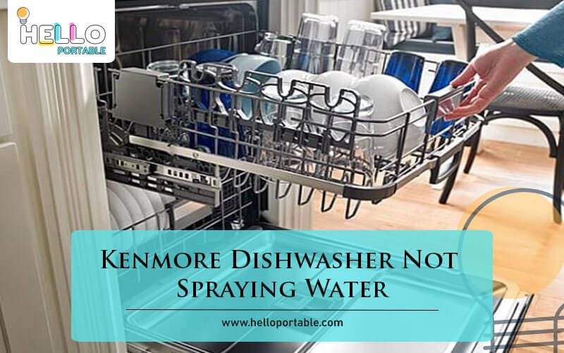 Kenmore Dishwasher Not Spraying Water-Fi