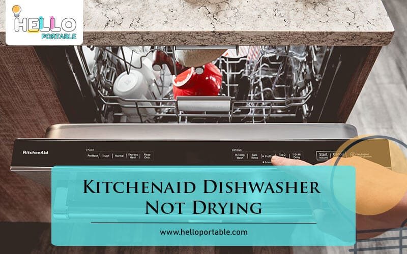 Kitchenaid Dishwasher Not Drying-Fi