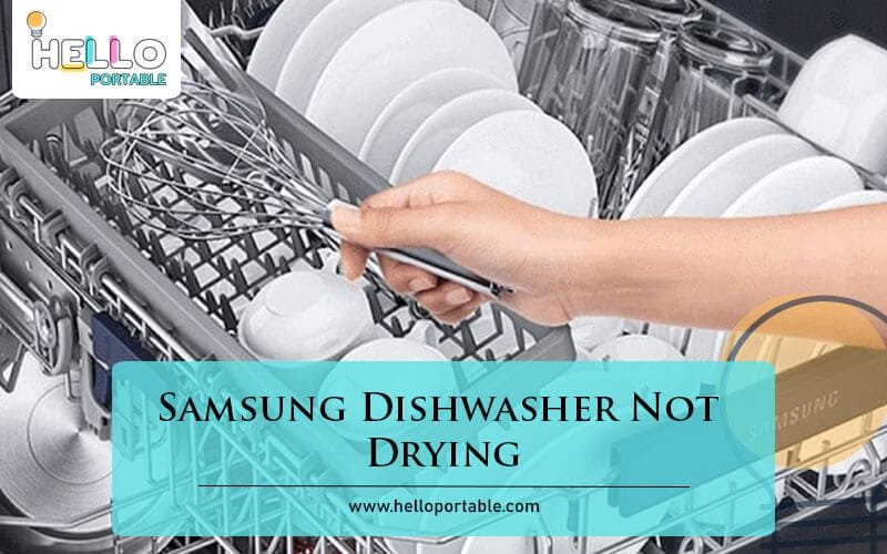 Samsung Dishwasher Not Drying-Fi
