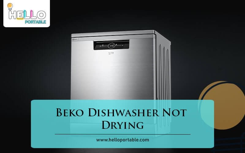 Beko Dishwasher Not Drying-Fi