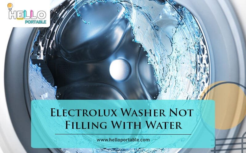 Electrolux Washer Not Filling With Water-Fi