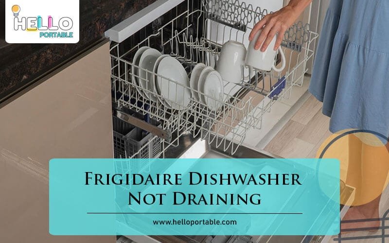 Frigidaire Dishwasher Not Draining-Fi