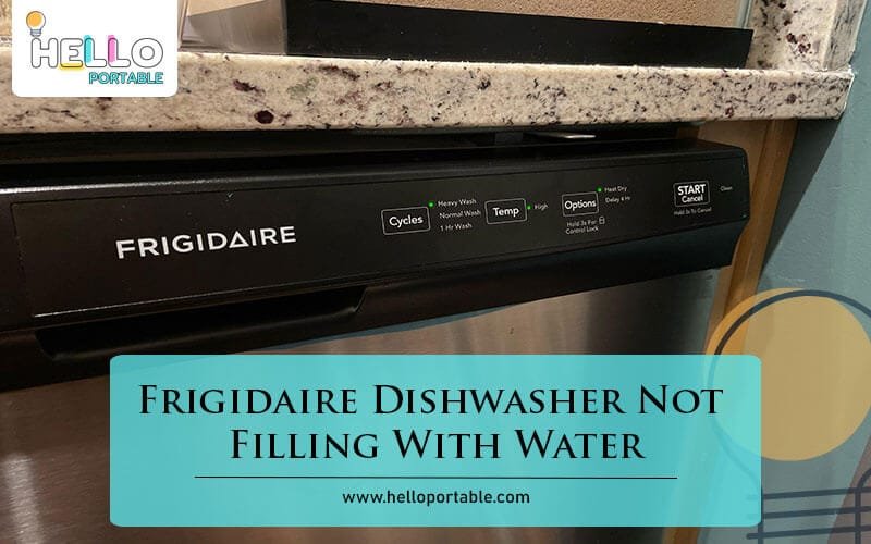 Frigidaire Dishwasher Not Filling With Water-Fi