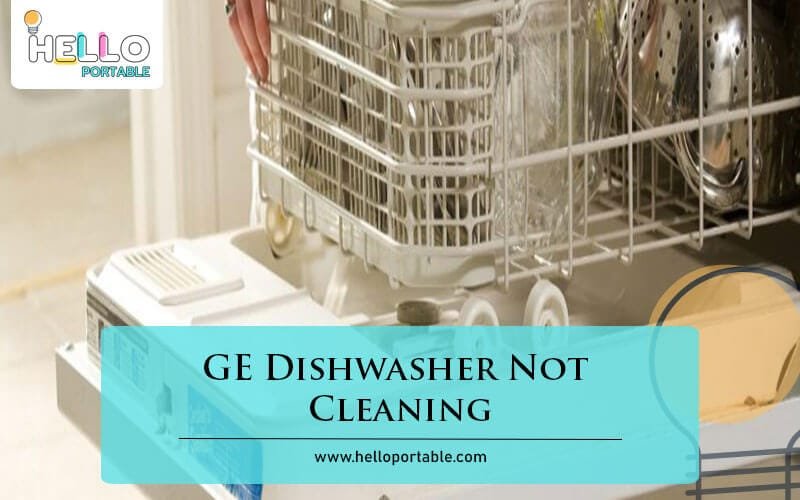 GE Dishwasher Not Cleaning-Fi